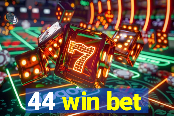 44 win bet